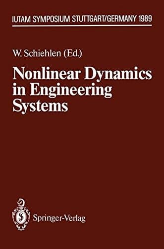 Nonlinear Dynamics in Engineering Systems: IUTAM Symposium, Stuttgart, Germany, August 21–25, 1989 (IUTAM Symposia)
