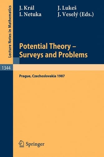 Potential Theory, Surveys and Problems: Proceedings of a Conference held in Prague, July 19-24, 1987 (Lecture Notes in Mathematics, 1344)