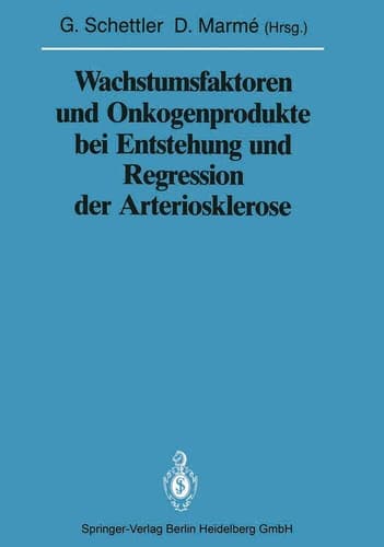 Wachstumsfaktoren und Onkogenprodukte bei Entstehung und Regression der Arteriosklerose (Sitzungsberichte der Heidelberger Akademie der Wissenschaften, 1988 / 1988/3) (German Edition)