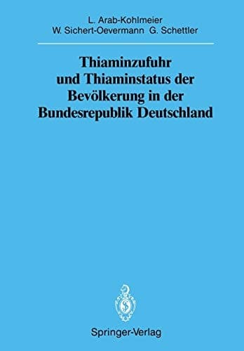 Thiaminzufuhr und Thiaminstatus der Bevölkerung in der Bundesrepublik Deutschland (Sitzungsberichte der Heidelberger Akademie der Wissenschaften, 1988 / 1988/5) (German Edition)
