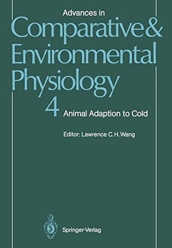 Advances in Comparative and Environmental Physiology Animal Adaptation to Cold