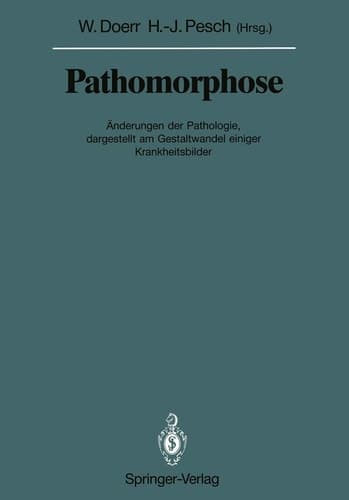 Pathomorphose Änderungen der Pathologie, dargestellt am Gestaltwandel einiger Krankheitsbilder