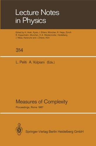 Measures of Complexity: Proceedings of the Conference, Held in Rome September 30–October 2, 1987 (Lecture Notes in Physics)