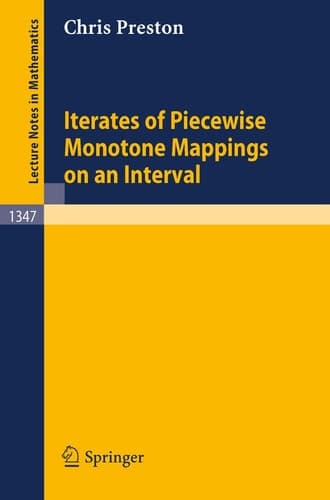 Iterates of Piecewise Monotone Mappings on an Interval (Lecture Notes in Mathematics, 1347)
