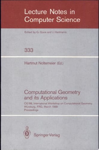 Computational Geometry and Its Applications CG '88 International Workshop on Computational Geometry Würzburg, FRG, March 24-25, 1988. Proceedings