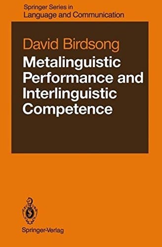 Metalinguistic Performance and Interlinguistic Competence (Springer Series in Language and Communication)