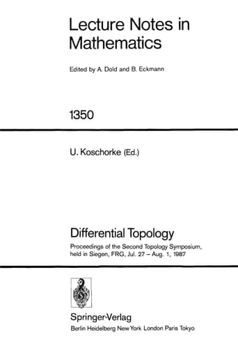 Differential Topology: Proceedings of the Second Topology Symposium, held in Siegen, FRG, Jul. 27 - Aug. 1, 1987 (Lecture Notes in Mathematics, 1350)