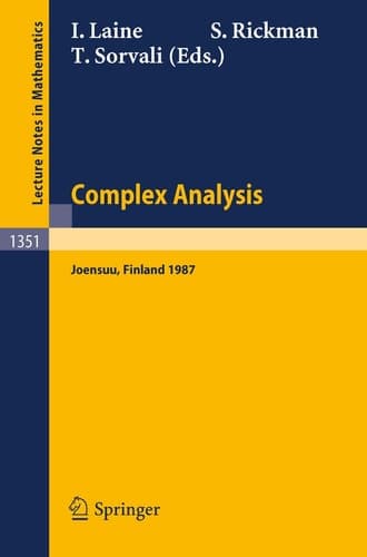 Complex Analysis Joensuu 1987: Proceedings of the XIIIth Rolf Nevanlinna-Colloquium, Held in Joensuu, Finland, Aug. 10-13, 1987 (Lecture Notes in Mathematics, 1351)