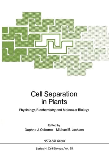 Cell Separation in Plants: Physiology, Biochemistry and Molecular Biology (Nato ASI Subseries H:)