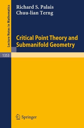 Critical Point Theory and Submanifold Geometry (Lecture Notes in Mathematics, 1353)