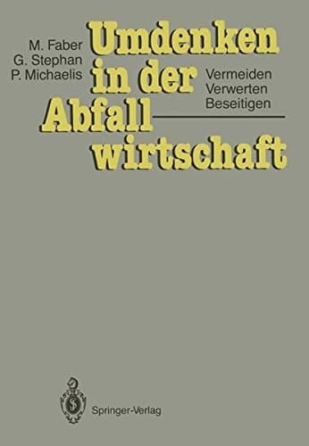 Umdenken in der Abfallwirtschaft Vermeiden, Verwerten, Beseitigen