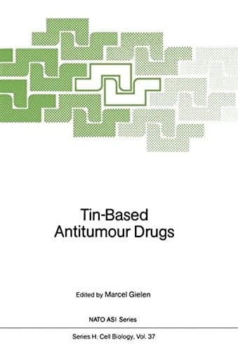 Tin-Based Antitumour Drugs (Nato ASI Subseries H:)