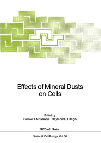 Effects of Mineral Dusts on Cells (NATO ASI Series / Cell Biology)