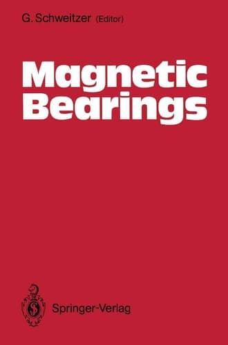 Magnetic Bearings Proceedings of the First International Symposium, ETHG Zurich, Switzerland, June 6–8, 1988