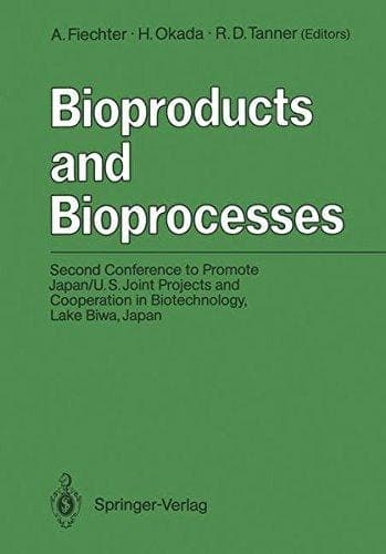 Bioproducts and Bioprocesses Second Conference to Promote Japan/U.S. Joint Projects and Cooperation in Biotechnology, Lake Biwa, Japan, September 27–30, 1986