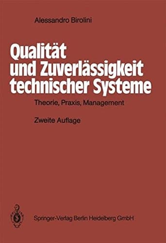 Qualität und Zuverlässigkeit technischer Systeme Theorie, Praxis, Management