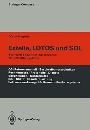Estelle, LOTOS und SDL Standard-Spezifikationssprachen für verteilte Systeme