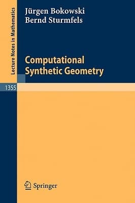 Computational Synthetic Geometry (Lecture Notes in Mathematics, 1355)