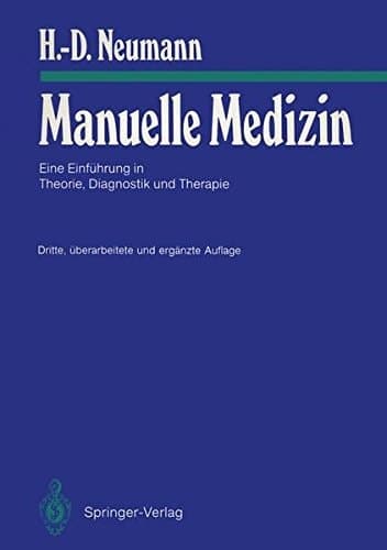 Manuelle Medizin eine Einführung in Theorie, Diagnostik und Therapie