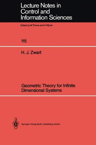 Geometric Theory for Infinite Dimensional Systems (Lecture Notes in Control and Information Sciences, 115)