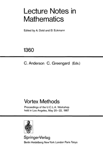 Vortex Methods Proceedings of the U.C.L.A. Workshop, held in Los Angeles, May 20-22, 1987