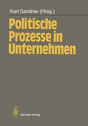 Politische Prozesse in Unternehmen (German Edition)