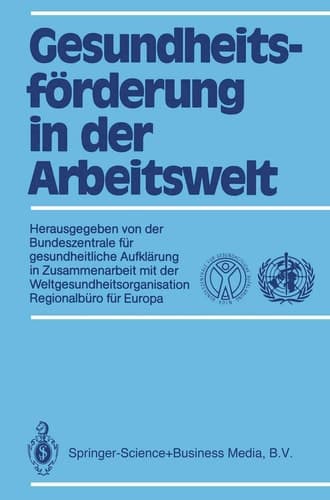 Gesundheitsförderung in der Arbeitswelt Aufklärung in Zusammenarbeit mit der Weltgesundheitsorganisation, Regionalbüro für Europa