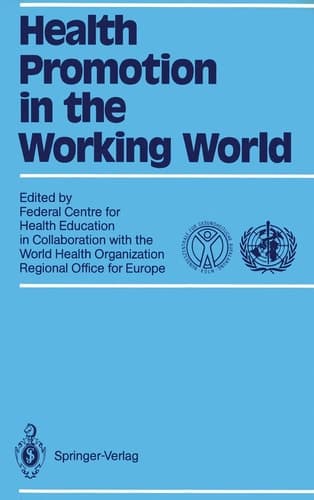 Health Promotion in the Working World In collaboration with World Health Organization Regional Office for Europe