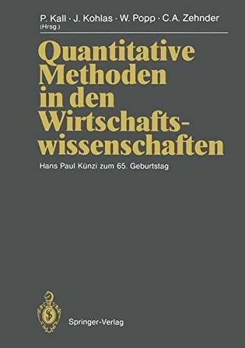 Quantitative Methoden in den Wirtschaftswissenschaften Hans Paul Künzi zum 65. Geburtstag