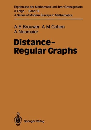 Distance-Regular Graphs (Ergebnisse der Mathematik und ihrer Grenzgebiete. 3. Folge / A Series of Modern Surveys in Mathematics)