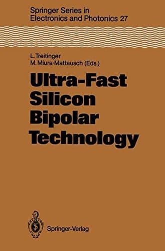 Ultra-Fast Silicon Bipolar Technology (Springer Series in Electronics and Photonics)