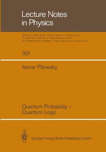 Quantum Probability ― Quantum Logic (Lecture Notes in Physics)