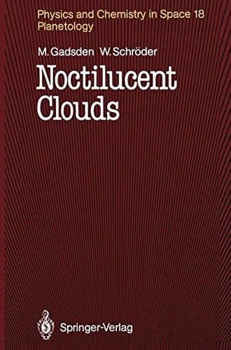 Noctilucent Clouds (Physics and Chemistry in Space)