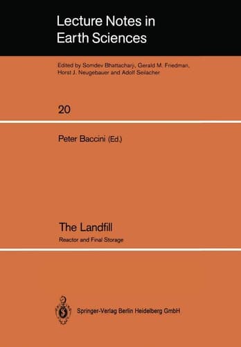 The Landfill Reactor and Final Storage Swiss Workshop on Land Disposal of Solid Wastes Gerzensee, March 14–17, 1988