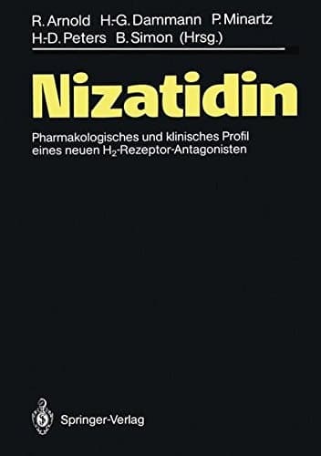 Nizatidin Pharmakologisches und klinisches Profil eines neuen H2-Rezeptor-Antagonisten