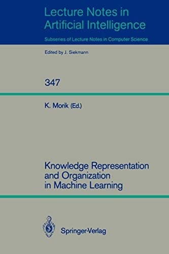 Knowledge Representation and Organization in Machine Learning (Lecture Notes in Computer Science, 347)