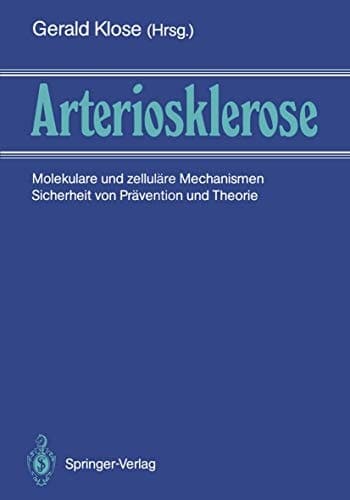 Arteriosklerose Molekulare und zelluläre Mechanismen Sicherheit von Prävention und Therapie