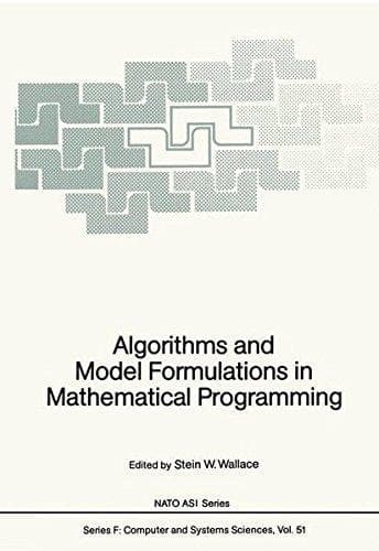 Algorithms and Model Formulations in Mathematical Programming (Nato ASI Subseries F:)