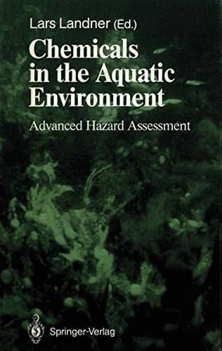 Chemicals in the Aquatic Environment: Advanced Hazard Assessment (Springer Series on Environmental Management)