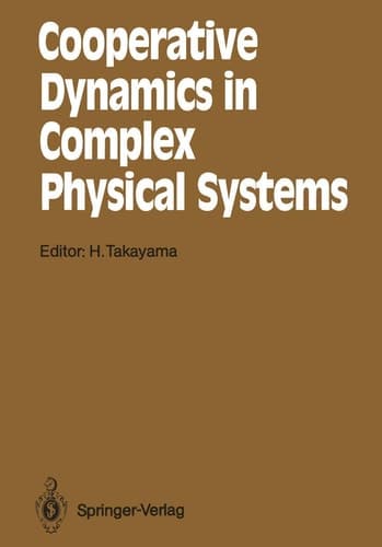 Cooperative Dynamics in Complex Physical Systems: Proceedings of the Second Yukawa International Symposium, Kyoto, Japan, August 24–27, 1988 (Springer Series in Synergetics)