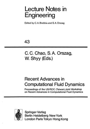 Recent Advances in Computational Fluid Dynamics: Proceedings of the US/ROC (Taiwan) Joint Workshop on Recent Advances in Computational Fluid Dynamics (Lecture Notes in Engineering, 43)