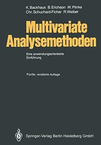 Multivariate Analysemethoden eine anwendungsorientierte Einführung