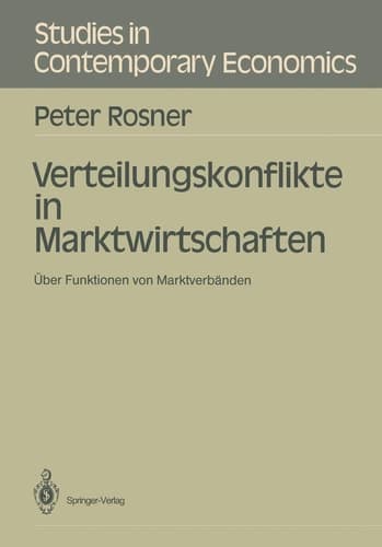 Verteilungskonflikte in Marktwirtschaften Über Funktionen von Marktverbänden
