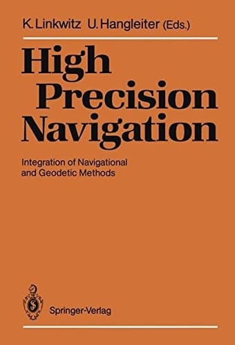 High Precision Navigation: Integration of Navigational and Geodetic Methods