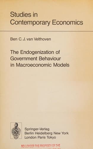 The Endogenization of Government Behaviour in Macroeconomic Models (Studies in Contemporary Economics)