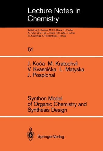 Synthon Model of Organic Chemistry and Synthesis Design (Lecture Notes in Chemistry, 51)