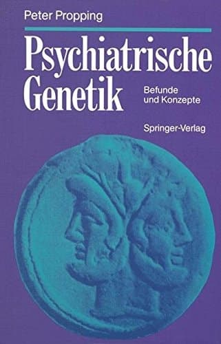 Psychiatrische Genetik Befunde und Konzepte