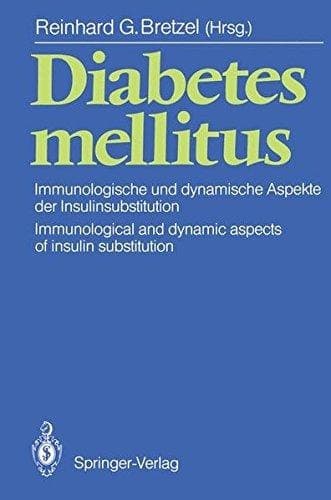 Diabetes mellitus Immunologische und dynamische Aspekte der Insulinsubstitution / Immunological and dynamic aspects of insulin substitution