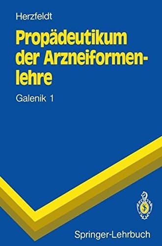 Galenik Propädeutikum der Arzneiformenlehre
