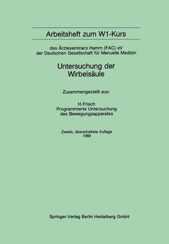 Arbeitsheft zum W1-Kurs des Ärzteseminars Hamm (FAC) eV der Deutschen Gesellschaft für Manuelle Medizin